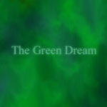 The Green Dream